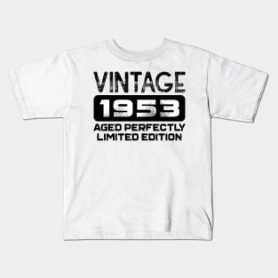 Birthday Gift Vintage 1953 Aged Perfectly Kids T-Shirt